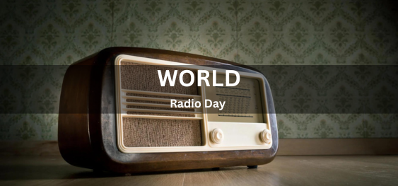 World Radio Day [विश्व रेडियो दिवस]